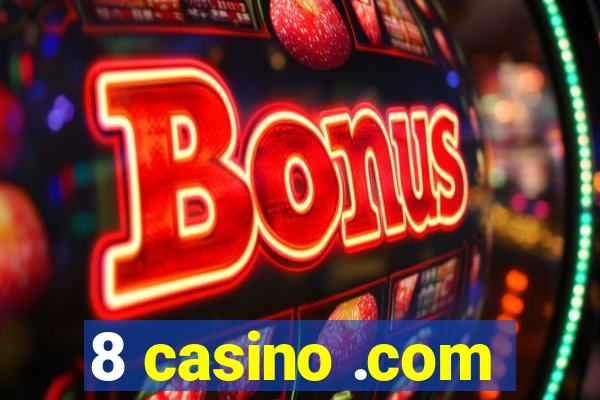 8 casino .com